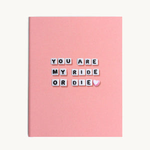My Ride or Die Card